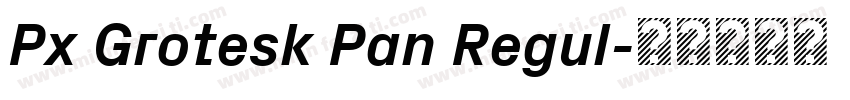 Px Grotesk Pan Regul字体转换